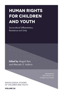 Human Rights for Children and Youth: Sociocultural Differentiation, Resistance and Unity