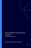 Human Rights in Development, Volume 6: Yearbook 1999/2000