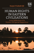 Human Rights in Eastern Civilisations: Some Reflections of a Former Un Special Rapporteur