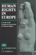 Human Rights in Europe: A Study of the European Convention on Human Rights