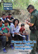 Human Rights in Focus: Illegal Immigrants