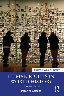 Human Rights in World History - Stearns, Peter N