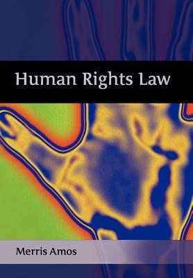 Human Rights Law - Amos, Merris