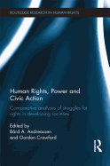 Human Rights, Power and Civic Action: Comparative Analyses of Struggles for Rights in Developing Societies