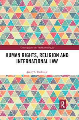 Human Rights, Religion and International Law - O'Halloran, Kerry