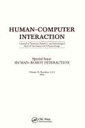 Human-Robot Interaction: A Special Double Issue of Human-Computer Interaction