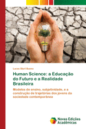 Human Science: a Educao do Futuro e a Realidade Brasileira