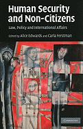 Human Security and Non-Citizens: Law, Policy and International Affairs