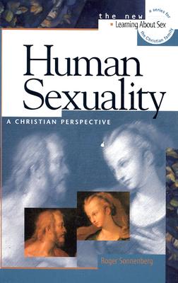 Human Sexuality: A Christian Perspective - Sonnenberg, Roger