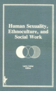 Human Sexuality, Ethnoculture, and Social Work - Lister, H Lawrence