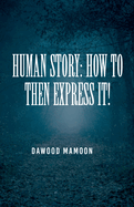 Human Story: How to Then Express It!