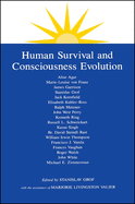 Human survival and consciousness evolution