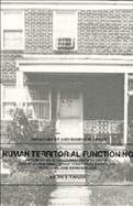 Human Territorial Functioning: An Empirical, Evolutionary Perspective on Individual and Small Group Territorial Cognitions, Behaviors, and Consequences