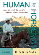 Human to Horseman: A Journey of Discovery, Growth, and Celebration