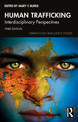 Human Trafficking: Interdisciplinary Perspectives - Burke, Mary C (Editor)