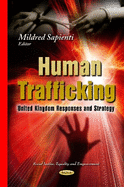 Human Trafficking: United Kingdom Responses & Strategy