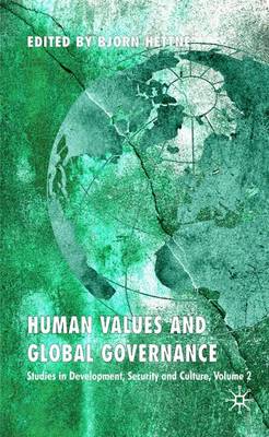 Human Values and Global Governance: Studies in Development, Security and Culture, Volume 2 - Hettne, B (Editor)