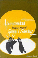 Humanidad: Essays in Memory of George I. Sanchez