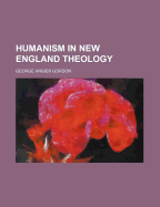 Humanism in New England Theology