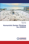 Humanistic Design Thinking via UNSDGs