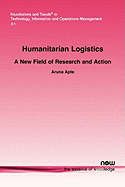 Humanitarian Logistics: A New Field of Research and Action