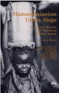 Humanitarianism Under Siege - Minear, Larry