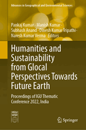 Humanities and Sustainability from Glocal Perspectives Towards Future Earth: Proceedings of Igu Thematic Conference 2022, India