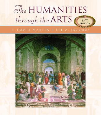 Humanities Through the Arts - Jacobus, Lee A, and Martin, F David, and Martin F, David