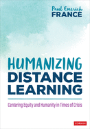 Humanizing Distance Learning: Centering Equity and Humanity in Times of Crisis