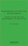 Humankind, Society, and the Environment: Lessons of the Past and Responsibility to the Future