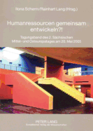 Humanressourcen Gemeinsam Entwickeln?!: Tagungsband Des 2. Saechsischen Mittel- Und Osteuropatages Am 20. Mai 2005