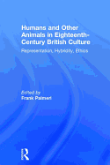 Humans and Other Animals in Eighteenth-Century British Culture: Representation, Hybridity, Ethics