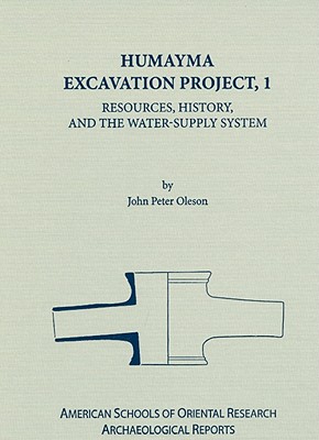 Humayma Excavation Project I: Resources, History and the Water-Supply System - Oleson, John Peter