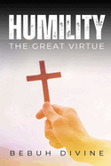 Humility: The Great Virtue