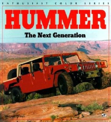 Hummer: The Next Generation - Green, Michael