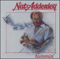 Hummin' - Nat Adderley