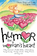 Humor for a Woman's Heart: Stories, Quips, and Quotes to Lift the Heart