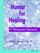 Humor for Healing: A Therapeutic Approach