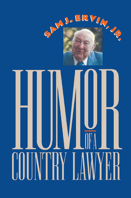 Humor of a Country Lawyer - Jr., Sam J. Ervin