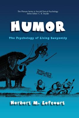 Humor: The Psychology of Living Buoyantly - Lefcourt, Herbert M
