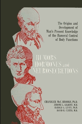 Humors, Hormones, and Neurosecretions - Brooks, Chandler McC. (Editor)