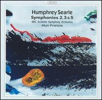 Humphrey Searle: Symphonies 2, 3 & 5 - BBC Scottish Symphony Orchestra; Alun Francis (conductor)