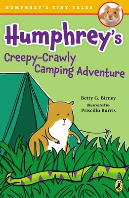 Humphrey's Creepy-Crawly Camping Adventure - Birney, Betty G