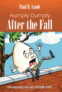 Humpty Dumpty: After the Fall: Introducing the Go Figure Kids