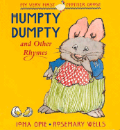 Humpty Dumpty: And Other Rhymes - Opie, Iona A (Editor)