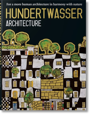 Hundertwasser. Architecture - Taschen, Angelika, Dr. (Editor)