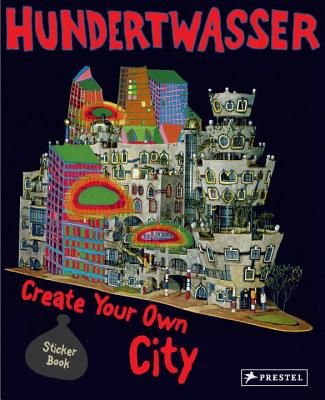 Hundertwasser Create You Own City: Sticker Book - Kutschbach, Doris (Editor)