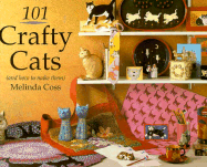 Hundred and One Crafty Cats: And How to Make Them