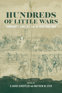 Hundreds of Little Wars: Community, Conflict, and the Real Civil War