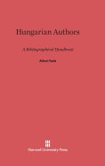 Hungarian Authors: A Bibliographical Handbook - Tezla, Albert